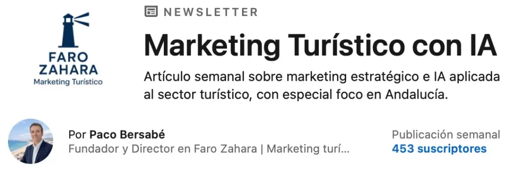 Suscripción a la newsletter Marketing Turístico con IA de Paco Bersabé en LinkedIn - Faro Zahara.